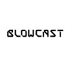 BLOWCAST